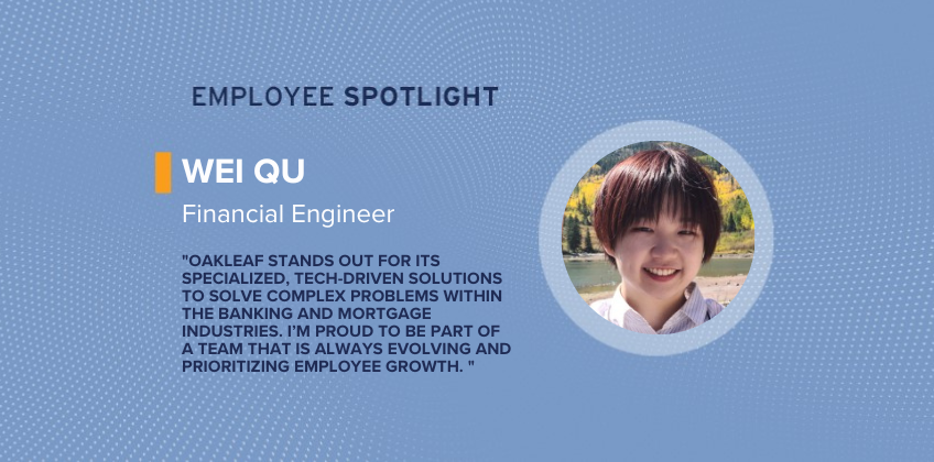 Oakleaf Employee Spotlight - Wei Qu